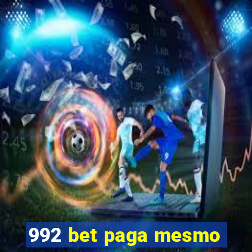 992 bet paga mesmo